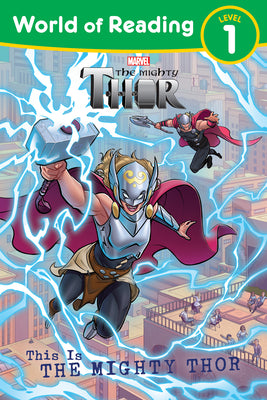 Cover Image for World of Reading: This Is the Mighty Thor -- Marvel Press Book Group, Paperback