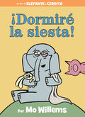 Cover Image for ¡Dormiré La Siesta! -- Mo Willems, Hardcover