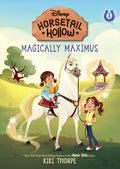 Cover Image for Magically Maximus: Princess Rapunzels Horse (Disneys Horsetail Hollow, Book 1) -- Kiki Thorpe, Paperback