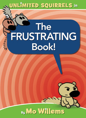 Cover Image for The Frustrating Book! -- Mo Willems, Hardcover