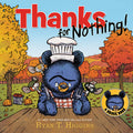 Cover Image for Thanks for Nothing -- Ryan T. Higgins, Hardcover