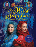Cover Image for Descendants: The World of Auradon: Royals and Villains -- Kristy Boyce, Hardcover