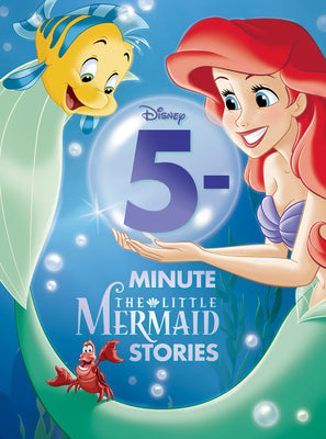 Cover Image for 5-Minute the Little Mermaid Stories -- Disney Books, Hardcover