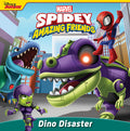 Cover Image for Spidey and His Amazing Friends: Dino Disaster -- Steve Behling, Paperback
