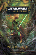 Cover Image for Star Wars: The High Republic: Into the Light -- Claudia Gray, Hardcover