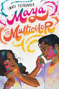 Cover Image for Maya in Multicolor -- Swati Teerdhala, Paperback