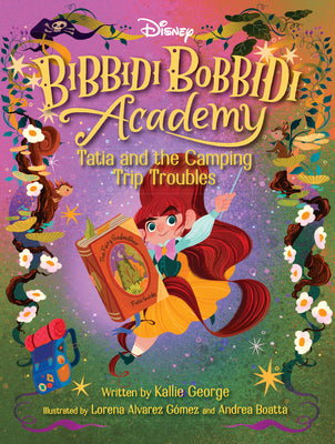 Cover Image for Disney Bibbidi Bobbidi Academy #5: Tatia and the Camping Trip Troubles -- Kallie George, Paperback