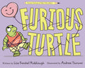 Cover Image for Furious Turtle -- Lisa Frenkel Riddiough, Hardcover