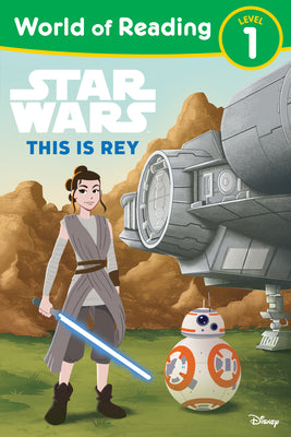 Cover Image for World of Reading: Star Wars: This Is Rey -- Lucasfilm Press, Paperback
