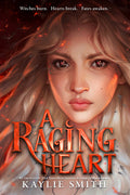Cover Image for A Raging Heart -- Kaylie Smith, Hardcover