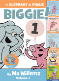 Cover Image for An Elephant & Piggie Biggie! -- Mo Willems, Hardcover