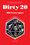 Cover Image for Dirty 20: A Dark Humor Crime Novel -- Bill Schweigart, Paperback