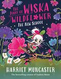 Cover Image for The Diary of Wiska Wildflower: The New School -- Harriet Muncaster, Paperback