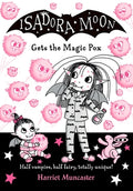 Cover Image for Isadora Moon Gets the Magic Pox: Volume 15 -- Harriet Muncaster, Paperback
