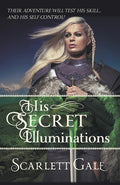 Cover Image for His Secret Illuminations -- Scarlett Gale, Paperback