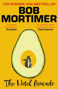 Cover Image for The Hotel Avocado -- Bob Mortimer, Paperback