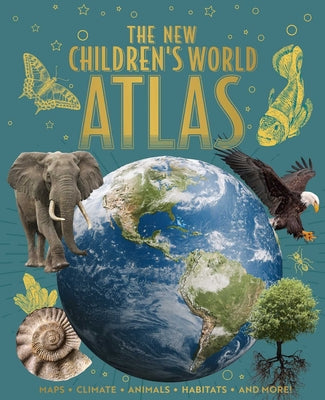 Cover Image for The New Children's World Atlas: Maps, Climate, Animals, Habitats, and More! -- Martin Head Hibbert Gregory, Hardcover