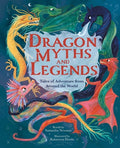 Cover Image for Dragon Myths and Legends: Tales of Adventure from Around the World -- Newman, Hardcover
