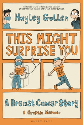 Cover Image for This Might Surprise You: A Breast Cancer Story -- Hayley Gullen, Hardcover
