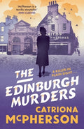 Cover Image for The Edinburgh Murders: A Dark Tour-De-Force by Bestselling Historical Crime Fiction Queen -- Catriona McPherson, Hardcover