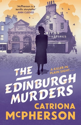 Cover Image for The Edinburgh Murders: A Dark Tour-De-Force by Bestselling Historical Crime Fiction Queen -- Catriona McPherson, Hardcover