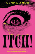 Cover Image for Itch!: The Darkly Feminist Horror Novel Crawling Under Your Skin -- Gemma Amor, Hardcover