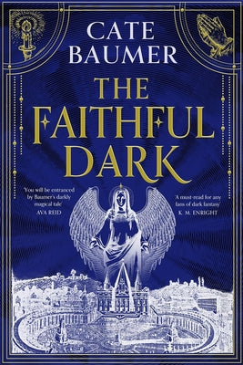 Cover Image for The Faithful Dark -- Cate Baumer, Hardcover