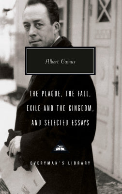Cover Image for The Plague, the Fall, Exile and the Kingdom, and Selected Essays: Introduction by David Bellos -- Albert Camus, Hardcover