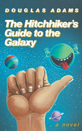 Cover Image for The Hitchhiker's Guide to the Galaxy 25th Anniversary Edition -- Douglas Adams, Hardcover
