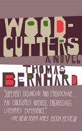 Cover Image for Woodcutters -- Thomas Bernhard, Paperback