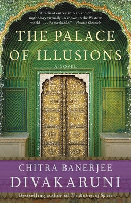 Cover Image for The Palace of Illusions -- Chitra Banerjee Divakaruni, Paperback