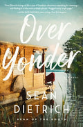 Cover Image for Over Yonder: A Novel by "Sean of the South" -- Sean Dietrich, Paperback