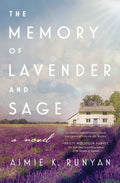 Cover Image for The Memory of Lavender and Sage -- Aimie K. Runyan, Paperback