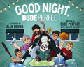 Cover Image for Good Night, Dude Perfect -- Dude Perfect, Hardcover