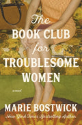 Cover Image for The Book Club for Troublesome Women -- Marie Bostwick, Paperback