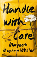 Cover Image for Handle with Care -- Marybeth Mayhew Whalen, Paperback