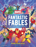 Cover Image for Marvel Fantastic Fables: Aesop's Tales Heroically Reimagined -- Robb Pearlman, Hardcover