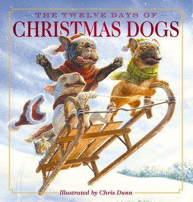 Cover Image for The Twelve Days of Christmas Dogs: The Classic Edition -- Amanda Sobotka, Hardcover