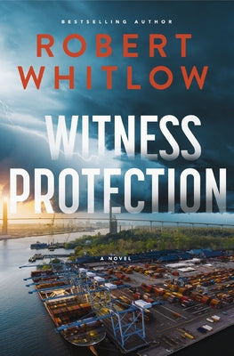 Cover Image for Witness Protection: A Legal Suspense Novel -- Robert Whitlow, Hardcover