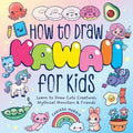Cover Image for How to Draw Kawaii for Kids: Learn to Draw Cute Creatures, Mythical Monsters and Friends -- Carissa Harris, Paperback