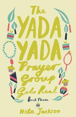 Cover Image for The Yada Yada Prayer Group Gets Real -- Neta Jackson, Paperback