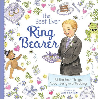 Cover Image for The Best Ever Ring Bearer: All the Best Things about Being in a Wedding -- Linda Griffith, Hardcover
