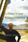 Cover Image for Millennial Hospitality -- Charles James Hall, Paperback