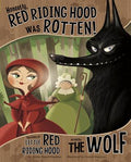 Cover Image for Honestly, Red Riding Hood Was Rotten!: The Story of Little Red Riding Hood as Told by the Wolf -- Trisha Speed Shaskan, Paperback