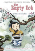 Cover Image for The Empty Pot: A Chinese Folk Tale -- Charlotte Guillain, Paperback