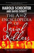 Cover Image for The A to Z Encyclopedia of Serial Killers -- Harold Schechter, Paperback