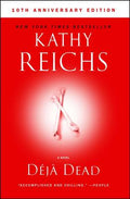 Cover Image for Deja Dead: 10th Anniversary Edition -- Kathy Reichs, Paperback