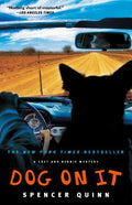 Cover Image for Dog on It: A Chet and Bernie Mystery -- Spencer Quinn, Paperback