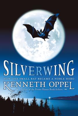 Cover Image for Silverwing -- Kenneth Oppel, Paperback