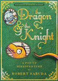 Cover Image for The Dragon & the Knight: A Pop-Up Misadventure -- Robert Sabuda, Paperback